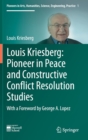 Louis Kriesberg: Pioneer in Peace and Constructive Conflict Resolution Studies - Book