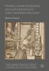Women, Food Exchange, and Governance in Early Modern England - eBook