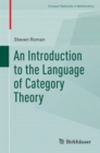 An Introduction to the Language of Category Theory - Book