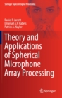 Theory and Applications of Spherical Microphone Array Processing - Book