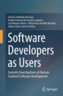 Software Developers as Users : Semiotic Investigations in Human-Centered Software Development - Book