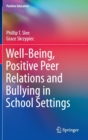 Well-Being, Positive Peer Relations and Bullying in School Settings - Book