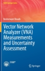 Vector Network Analyzer (VNA) Measurements and Uncertainty Assessment - Book