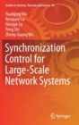 Synchronization Control for Large-Scale Network Systems - Book