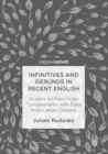 Infinitives and Gerunds in Recent English : Studies on Non-Finite Complements with Data from Large Corpora - Book