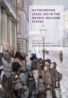 Outsourcing Legal Aid in the Nordic Welfare States - Book