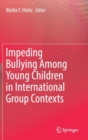Impeding Bullying Among Young Children in International Group Contexts - Book