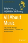 All About Music : The Complete Ontology: Realities, Semiotics, Communication, and Embodiment - eBook