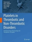 Platelets in Thrombotic and Non-Thrombotic Disorders : Pathophysiology, Pharmacology and Therapeutics: An Update - Book