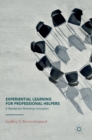 Experiential Learning for Professional Helpers : A Residential Workshop Innovation - Book