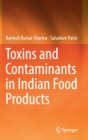 Toxins and Contaminants in Indian Food Products - Book
