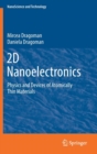 2D Nanoelectronics : Physics and Devices of Atomically Thin Materials - Book