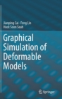 Graphical Simulation of Deformable Models - Book