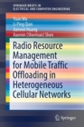 Radio Resource Management for Mobile Traffic Offloading in Heterogeneous Cellular Networks - Book