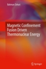 Magnetic Confinement Fusion Driven Thermonuclear Energy - Book