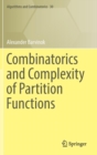 Combinatorics and Complexity of Partition Functions - Book