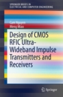 Design of CMOS RFIC Ultra-Wideband Impulse Transmitters and Receivers - Book