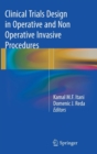 Clinical Trials Design in Operative and Non Operative Invasive Procedures - Book