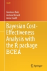 Bayesian Cost-Effectiveness Analysis with the R package BCEA - Book