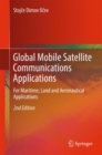 Global Mobile Satellite Communications Applications : For Maritime, Land and Aeronautical Applications - Book