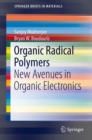 Organic Radical Polymers : New Avenues in Organic Electronics - Book