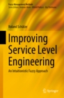 Improving Service Level Engineering : An Intuitionistic Fuzzy Approach - eBook