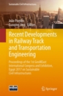 Recent Developments in Railway Track and Transportation Engineering : Proceedings of the 1st GeoMEast International Congress and Exhibition, Egypt 2017 on Sustainable Civil Infrastructures - Book