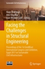 Facing the Challenges in Structural Engineering : Proceedings of the 1st GeoMEast International Congress and Exhibition, Egypt 2017 on Sustainable Civil Infrastructures - Book