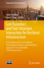 Soil Dynamics and Soil-Structure Interaction for Resilient Infrastructure : Proceedings of the 1st GeoMEast International Congress and Exhibition, Egypt 2017 on Sustainable Civil Infrastructures - Book