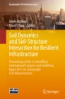 Soil Dynamics and Soil-Structure Interaction for Resilient Infrastructure : Proceedings of the 1st GeoMEast International Congress and Exhibition, Egypt 2017 on Sustainable Civil Infrastructures - eBook