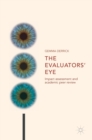 The Evaluators’ Eye : Impact Assessment and Academic Peer Review - Book