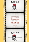 Japanese Cinema Between Frames - Book