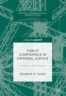 Public Confidence in Criminal Justice : A History and Critique - Book