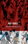 Neo-Tribes : Consumption, Leisure and Tourism - Book