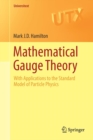 Mathematical Gauge Theory : With Applications to the Standard Model of Particle Physics - Book