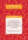 The Politics and Business of Self-Interest from Tocqueville to Trump - Book