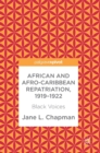 African and Afro-Caribbean Repatriation, 1919-1922 : Black Voices - Book