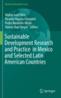 Sustainable Development Research and Practice  in Mexico and Selected Latin American Countries - Book