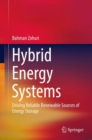 Hybrid Energy Systems : Driving Reliable Renewable Sources of Energy Storage - Book