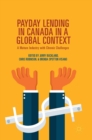 Payday Lending in Canada in a Global Context : A Mature Industry with Chronic Challenges - Book