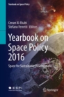 Yearbook on Space Policy 2016 : Space for Sustainable Development - Book