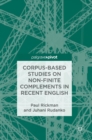 Corpus-Based Studies on Non-Finite Complements in Recent English - Book
