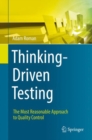 Thinking-Driven Testing : The Most Reasonable Approach to Quality Control - eBook