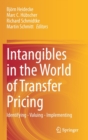 Intangibles in the World of Transfer Pricing : Identifying - Valuing - Implementing - Book