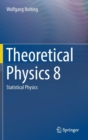 Theoretical Physics 8 : Statistical Physics - Book