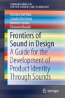 Frontiers of Sound in Design : A Guide for the Development of Product Identity Through Sounds - Book