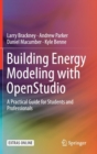 Building Energy Modeling with OpenStudio : A Practical Guide for Students and Professionals - Book