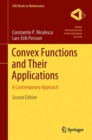 Convex Functions and Their Applications : A Contemporary Approach - Book