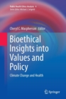 Bioethical Insights into Values and Policy : Climate Change and Health - Book