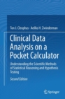 Clinical Data Analysis on a Pocket Calculator : Understanding the Scientific Methods of Statistical Reasoning and Hypothesis Testing - Book